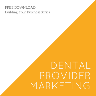 Dental Provider Marketing - Free Download - Building Your Business Series - Senior Market Advisors