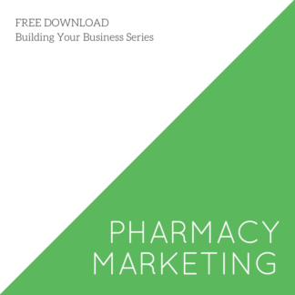 Pharmacy Marketing - Free Download - Building Your Business Series - Senior Market Advisors