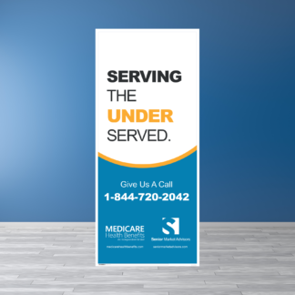 "Serving the Underserved" - Retractable Banner - Senior Market Advisors - Medicare Health Benefits